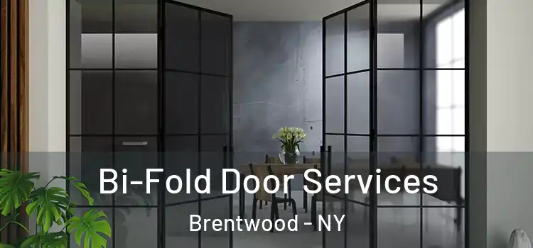 Bi-Fold Door Services Brentwood - NY