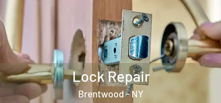 Lock Repair Brentwood - NY
