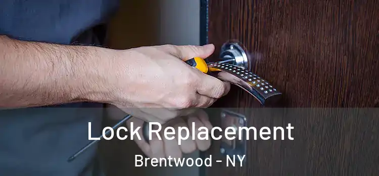 Lock Replacement Brentwood - NY