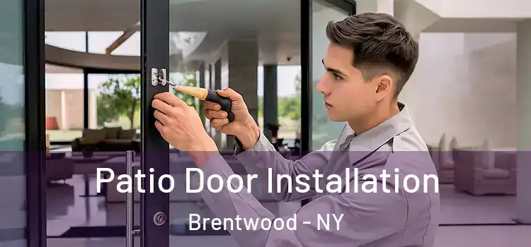 Patio Door Installation Brentwood - NY