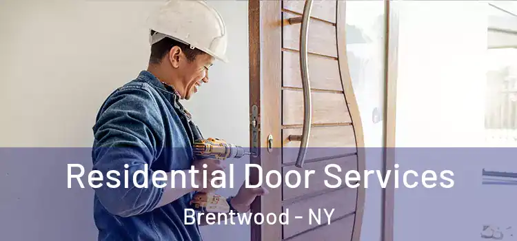  Residential Door Services Brentwood - NY