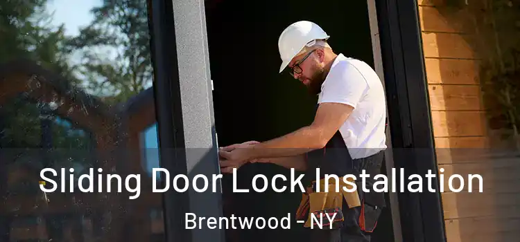 Sliding Door Lock Installation Brentwood - NY